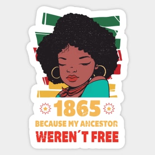 1865 Black Girl Remebering My Ancestors Juneteenth Freedom Sticker